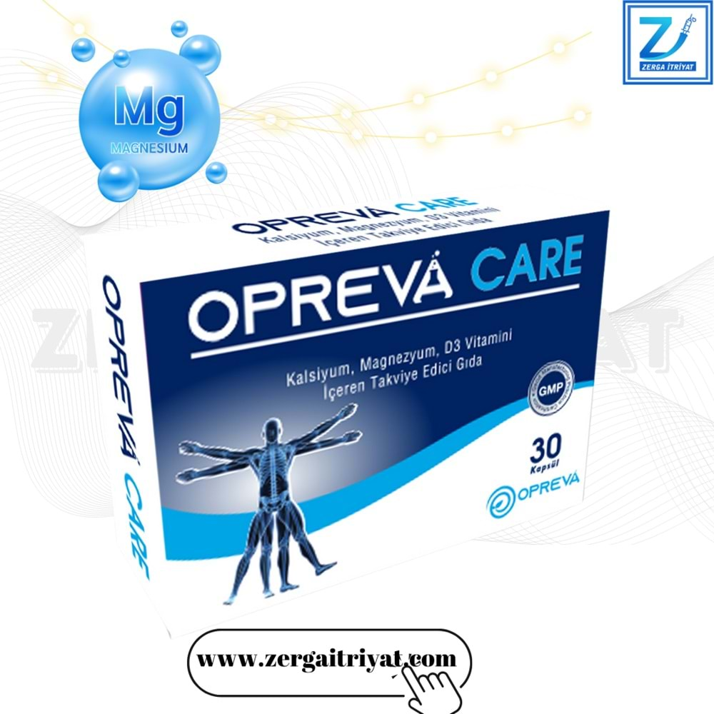 OPREVA CARE 30 TABLET KALSİYUM & MAGNEZYUM VİTAMİN D3 İÇEREN TAKVİYE EDİCİ GIDA