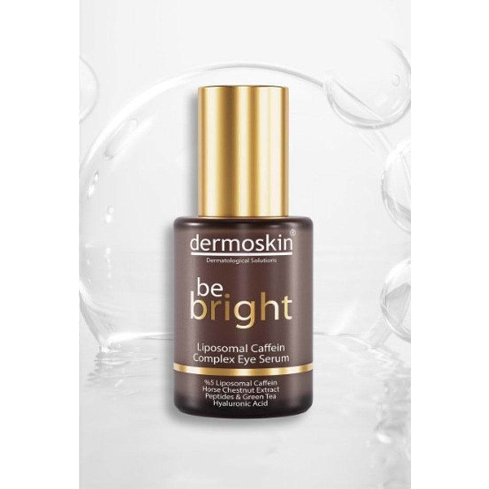 DERMOSKİN BE BRİGHT LİPOSOMAL CAFFEİN COMPLEX EYE SERUM 30 ML