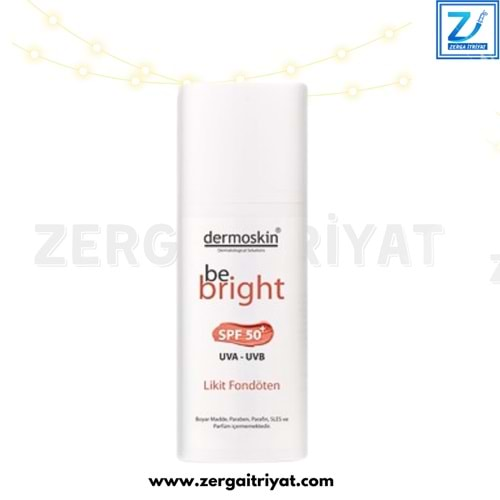 DERMOSKİN BE BRİGHT LİKİT FONDOTEN SPF 50+ 33 ML LIGHT