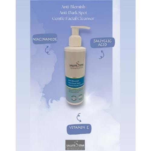 SALUTE STAR ANTİ-BLEMİSH ANTİ-DARK SPOT GENTLE FACİAL CLEANSER 200 ML YÜZ YIKAMA JELİ