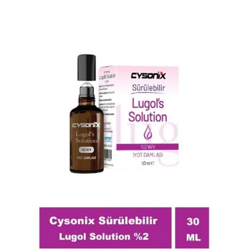 CYSONİX SÜRÜLEBİLİR LUGOL SOLUTİON %2 30 ML